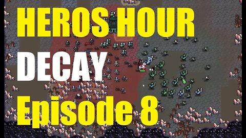 HEROS HOUR DECAY full playthrough ep#8