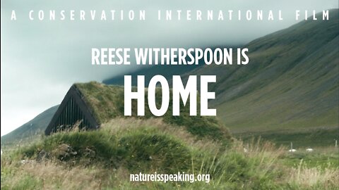 Nature Is Speaking – Reese Witherspoon is Home