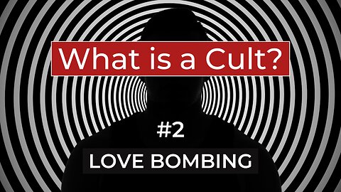 What is a Cult? #2 - LOVE BOMBING from Mark Vicente, NXIVM Whistleblower