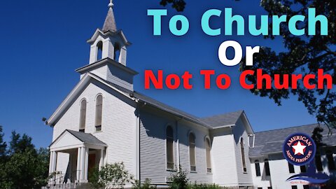 To Church Or Not To Church