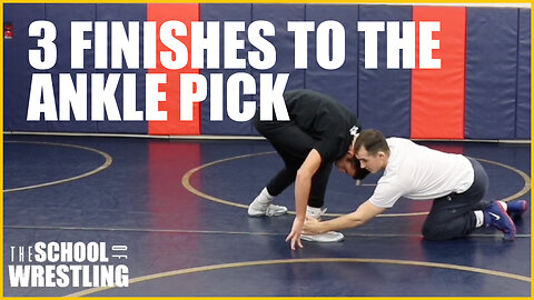 3 Finishes To The Ankle Pick - The School of Wrestling Technique