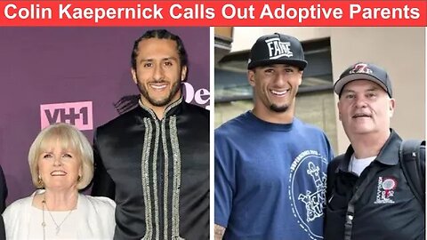 Colin Kaepernick Calls Out His White Adoptive Parents.