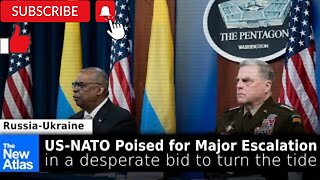 US-NATO Prepare Escalation in Desperate Bid to Turn the Tide (again) in Ukraine!!