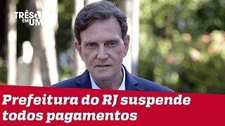 Prefeitura do Rio suspende todos os pagamentos do município