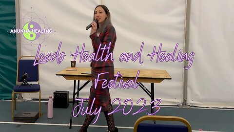 Anunna Healing Demo at Leeds Health and Healing Festival 2023! (Hypnosis Section at 13:43)