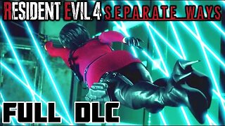 FULL GAME - Resident Evil 4 Remake (Separate Ways DLC)