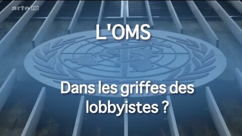 L'OMS dans les griffes des lobbies