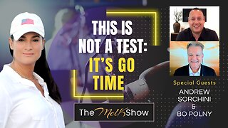 Mel K w/ Andrew Sorchini & Bo Polny | This is Not a Test: It’s Go Time | 12-9-23