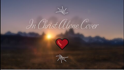 In Christ Alone Cover | HAPPY EASTER!! | Made with 🧡 | #InChristAlone | #Cover | #ChristianSong |