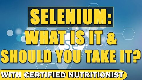 Selenium: What Is It & Should You Take It? - With Certified Nutritionist