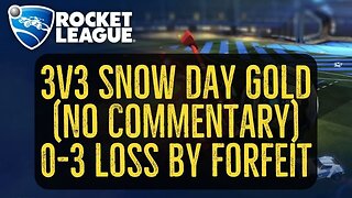 Let's Play Rocket League Gameplay No Commentary 3v3 Snow Day Gold 0-3 Loss by Forfeit