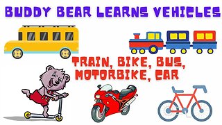 Buddy Bear Transportation Video! | Kids Songs & Nursery Rhymes | Educational Videos for Toddlers