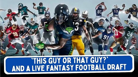 'This Guy or That Guy?' Fantasy Football Draft Advice | #FantasyFootball Now!