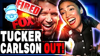Tucker Carlson FIRED By Fox News After AOC Complains! Stock Tanks! Fox Is DONE! Going To Daily Wire?