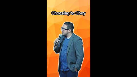 Choosing to Obey