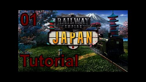 Railway Empire - Japan Tutorial 01 Setting Up & Getting Ready