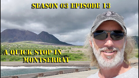 A quick tour of Montserrat S03 E13 Sailing with Unwritten Timeline