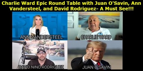 Charlie Ward Epic Round Table with Juan O'Savin, Ann Vandersteel, and David Rodriguez- A Must See!!!