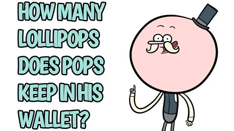 Regular Show Theory: How Many Lollipops Does Pops Keep in His Wallet?