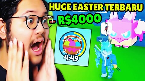 AKU HABISIN 4K+ ROBUX UNTUK DAPETIN HUGE EASTER TERBARU DI PET SIMULATOR X!?