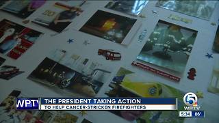 President taking action to help cancer-stricken firefighters