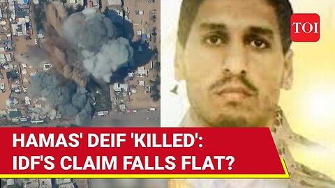 Al-Qassam Commander Deif 'Killed': Hamas Leaves Israel Red-faced | 'Death Not Confirmed'