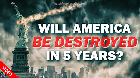 Will America Be Destroyed in 5 Years? 09/14/2021