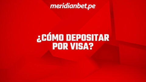 ¿CÓMO DEPOSITAR POR VISA? | MERIDIANBET 💳