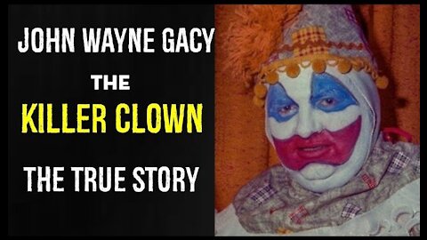 John Wayne Gacy (The Killer Clown) The true story