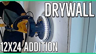 Drywall Install and Finish using the Bravex Electric Drywall Sander ||12x24 Home Addition||