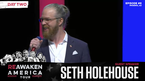 ReAwaken America Tour | Seth Holehouse | Man In America | Overcoming Fear