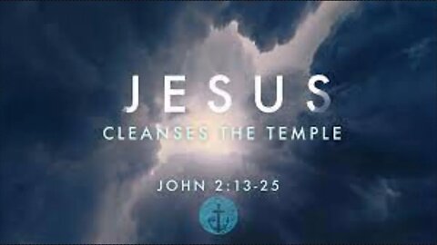 John 2:13-25, Time For Cleaning
