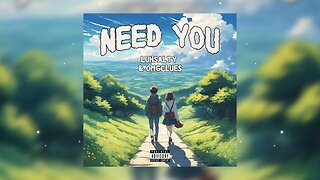 Need You - LuhSalty & OMGClues [OFFICIAL AUDIO]