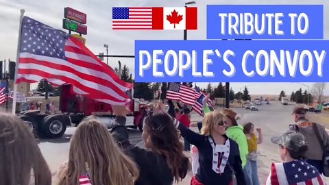 Tribute to the People’s Convoy (Montage) USA, Canada