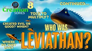 Restoring Creation: Part 8: Who Was Leviathan? REALLY! Forget Scholars, Let's Go To the Bible!