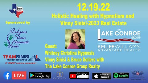 12.19.22 - Holistic Healing with Hypnotism and The Lake Conroe Group on the 2023 Market