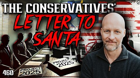 #460: The Conservatives’ Letter To Santa (Clip)