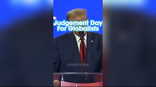 Trump: November 5 is Judgement Day For The Globalists - 2/24/24