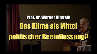 🟥 Prof. Dr. Werner Kirstein: Das Klima als Mittel politischer Beeinflussung? (24.10.2019)