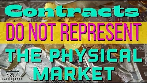 Contracts Do NOT Represent The Physical Market!