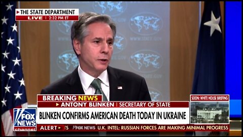 Secretary of State Confirms An American Citizen Has Been Killed in Ukraine