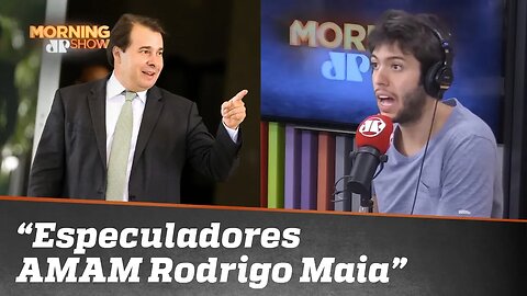 Caio Coppolla: “Os especuladores AMAM Rodrigo Maia”