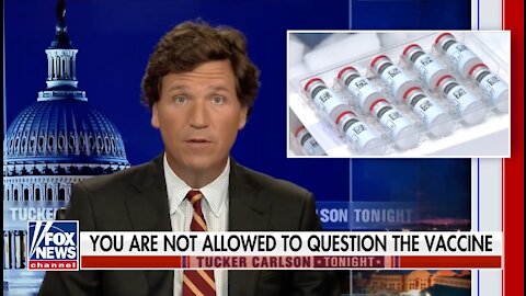 Tucker Carlson: Two COVID Vaccine Questions That No One Will Answer