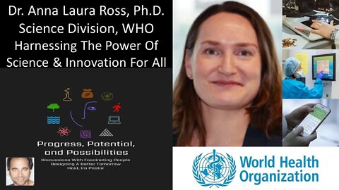 Dr Anna Laura Ross PhD - Science Division, WHO - Harnessing Power Of Science & Innovation For All