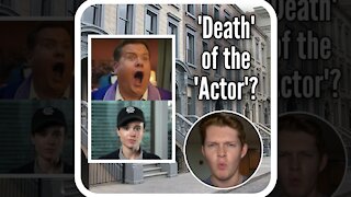 The 'Death' Of The 'Actor'?