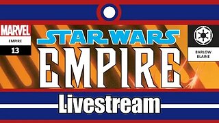 Star Wars Empire Livestream Part 12