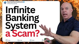 Is Infinite Banking a Scam? || Who Wants You to Buy it and Why? || Hack Your Finances