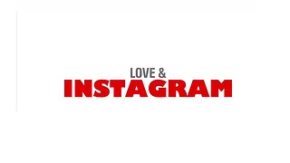 Love & Instagram Season 1 Episode 3: What's Organic about that