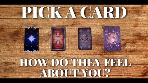 How Does Your Person Really Feel About You? 💖 Pick a Card Tarot Reading 🔮 Timeless ⏳