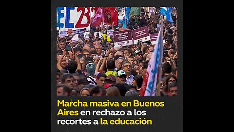 Marcha masiva en Buenos Aires en rechazo a los recortes a la educación